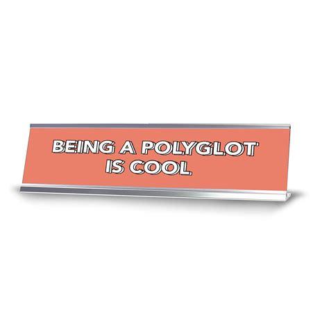 Being A Polyglot Is Cool 2 x 10" Desk Sign | Inspirational Quotes Work – Designs ByLITA