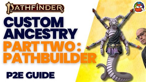 Custom Ancestries Part Two, Pathbuilder 2E: Build Your Own Ancestry in Pathfinder 2E! - YouTube