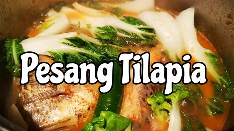 How to Cook Pesang Tilapia (Ulam Ideas, Pagkaing Pinoy, Filipino Recipe) - YouTube