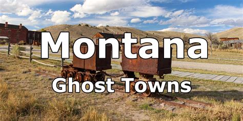 Montana's 7 Best Ghost Towns - Avrex Travel