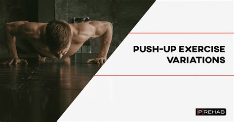 Push-Up Exercise Variations - [P]rehab