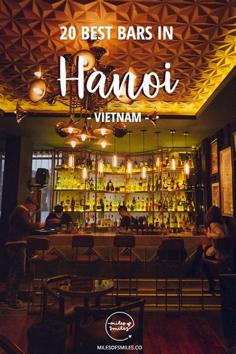 Hanoi Nightlife: The 20 Best Bars in Vietnam’s Capital | Miles of Smiles | Hanoi, Cool bars ...