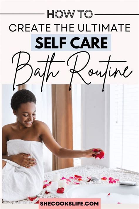 How to Create the Ultimate Self-Care Bath Routine - Shecookslife