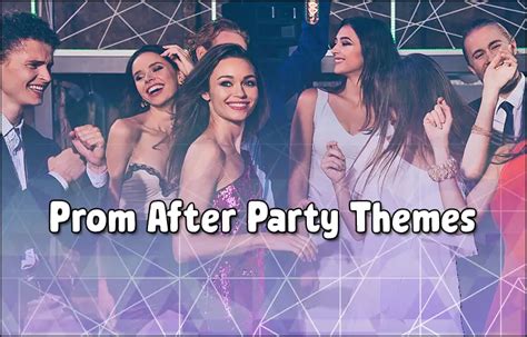 Awesome prom themes for 2023 fun prom after party ideas – Artofit