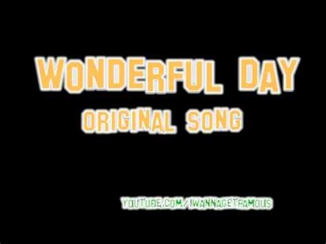 Wonderful Day - Original Song - YouTube