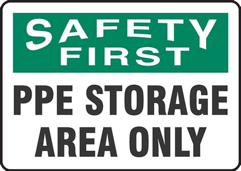 PPE Storage Area Only OSHA Safety First Safety Sign MPPA911