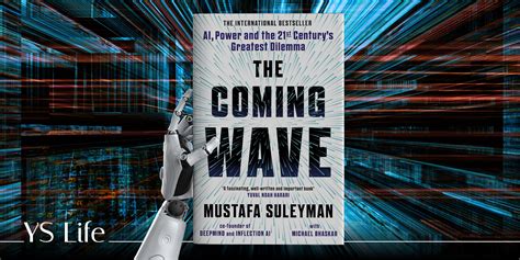 The Coming Wave examines the impact of AI and advanced tech on ...