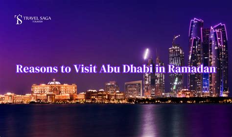 Reasons to visit Abu Dhabi during Ramadan in March 2025 - Travel Saga Tourism