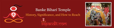 Banke Bihari Temple: History, Significance, and How to Reach