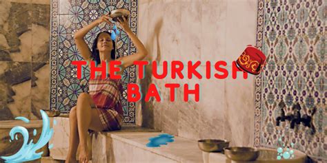 What is the Turkish Bath? Benefits of the Hammam!