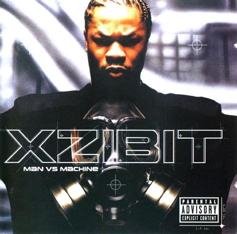 Rap, Ciencia y Anarquía: Xzibit - Man VS Machine