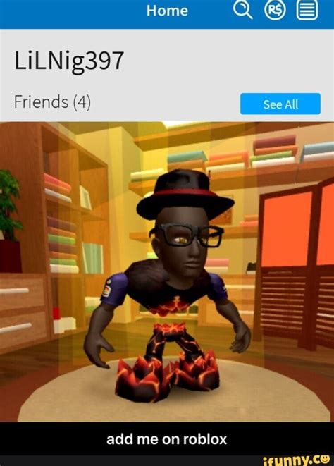 LiLNig397 add me on roblox - add me on roblox - ) | Avatar funny, Roblox memes, Roblox