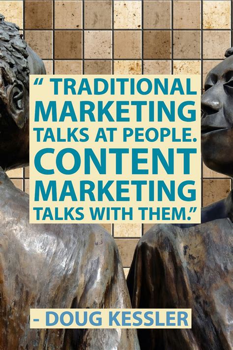 "Traditional marketing talks at people. Content marketing talks with ...