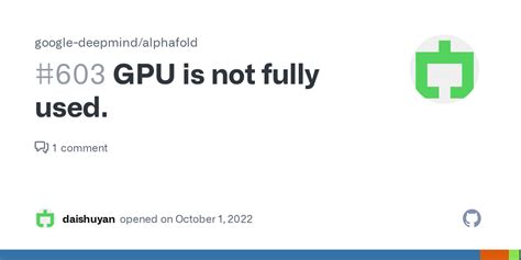 GPU is not fully used. · Issue #603 · google-deepmind/alphafold · GitHub