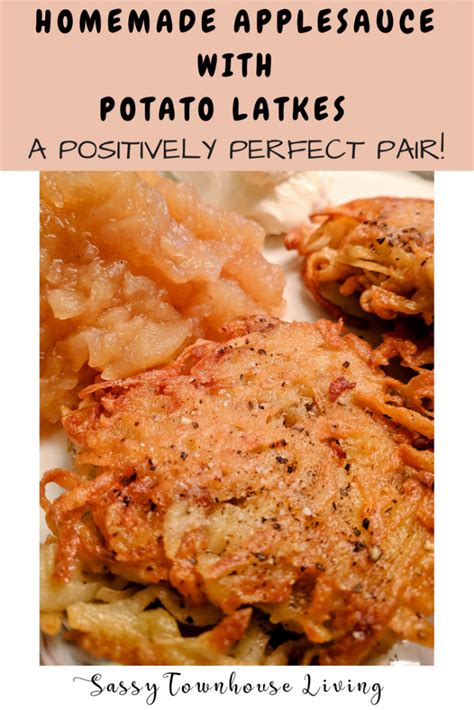 Homemade Applesauce With Potato Latkes - A Positively Perfect Pair!