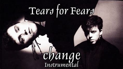 Tears for Fears - Change (Instrumental) - YouTube