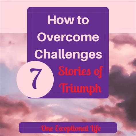 How to overcome challenges: 7 stories of triumph