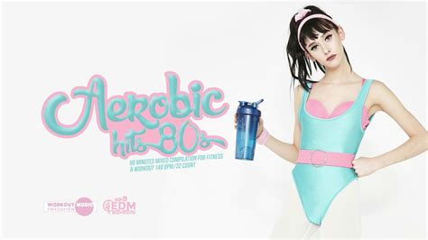 Aerobic Hits 80s: 60 Minutes Mixed Compilation for Fitness & Workout ...