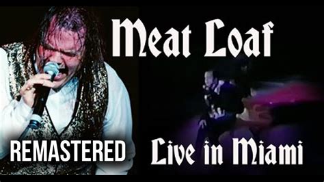 Meat Loaf: Live in Miami 1994 [REMASTERED] - YouTube