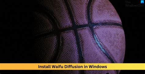 How to Install Waifu Diffusion in Windows 11/10