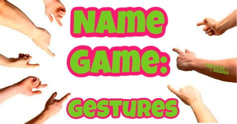 Name Game - Gestures - CreativeDrama.com