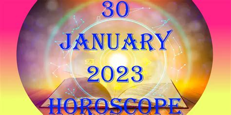 30 January 2023 Horoscope Predictions Based On Sun Signs