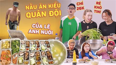 Đu trend Lê Anh Nuôi, nấu ăn theo Quân Đội: chỉ 26K nuôi cơm cả ...