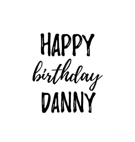 Happy Birthday Danny Digital Art by Funny Gift Ideas | Pixels