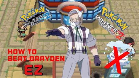 How to defeat drayden easily in Pokémon black 2 and white 2 (no ice ...