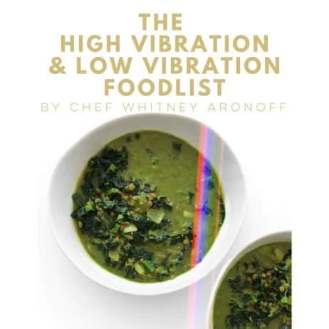 High Vibration & Low Vibration Food List - STARSEED KITCHEN