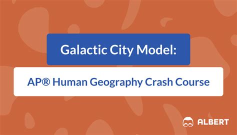 Galactic City Model: AP® Human Geography Crash Course | Albert.io