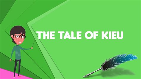 What is The Tale of Kieu?, Explain The Tale of Kieu, Define The Tale of Kieu - YouTube