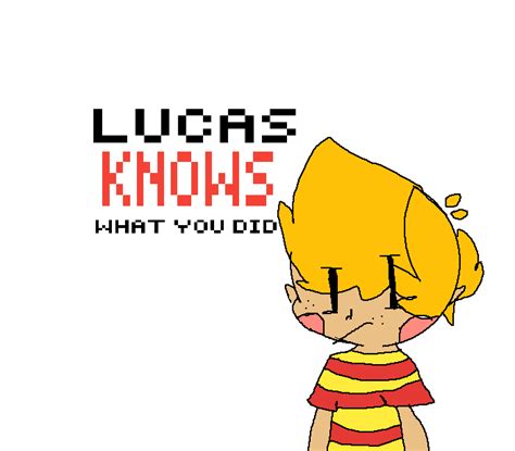 Lucas knows what you did. Memes - Imgflip