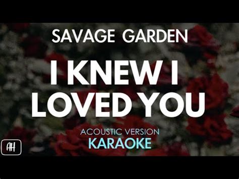 Savage Garden - I Knew I Loved You (Karaoke/Acoustic Version) - YouTube