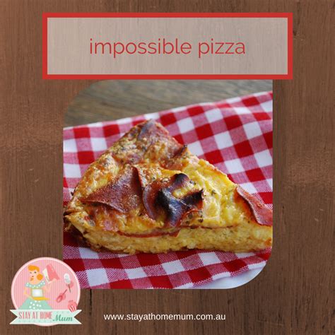 Impossible Pizza | Stay at Home Mum | Recipes, Crustless pizza, Savoury food