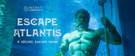 Escape Atlantis: A Virtual Escape Room by The Secret Library - Virtual Escape Rooms services in ...