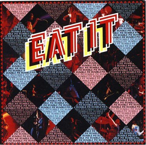 humble pie - eat it | Humble pie, Rock album covers, Classic album covers