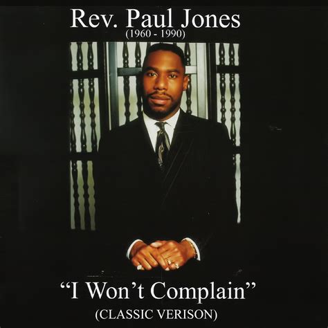 ‎I Won’t Complain (Classic Version Edit 2013) - Single by Rev. Paul Jones on Apple Music