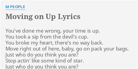 "MOVING ON UP" LYRICS by M PEOPLE: You've done me wrong,...