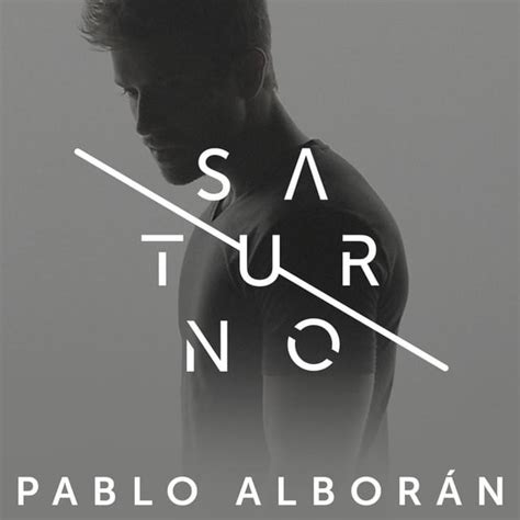 Pablo Alborán – Saturno Lyrics | Genius Lyrics