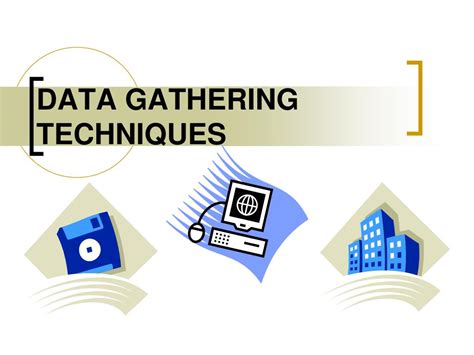 PPT - DATA GATHERING TECHNIQUES PowerPoint Presentation, free download - ID:5646127