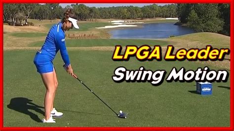 LPGA Leader "Gaby Lopez" Powerful Driver-Iron Swing & Slow Motions