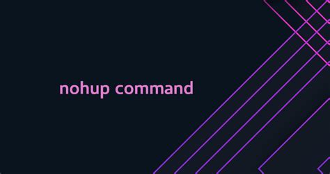 Linux Nohup Command | Linuxize