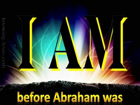 John 8:58 Before Abraham Was I Am (yellow)