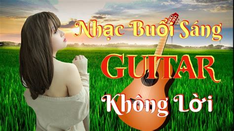 nhac buoi sang tran day nang luong-guitar khong loi morning relaxation ...