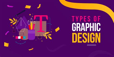 Top 13 Types of Graphic Design to Enhance Your Brand Visuals