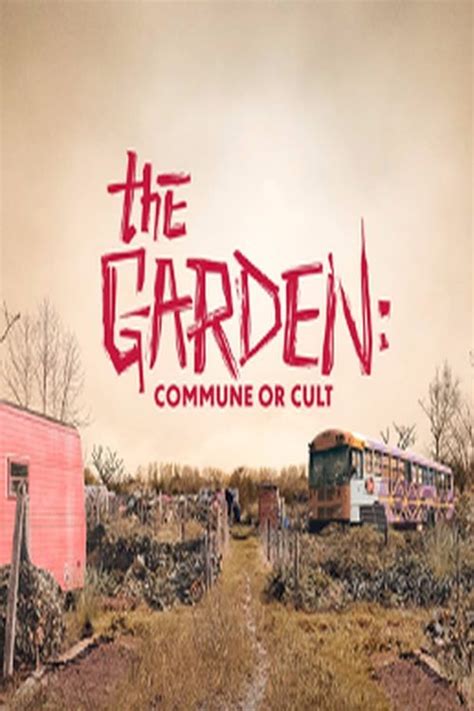 The Garden: Commune or Cult: Where to Watch and Stream Online | Reelgood