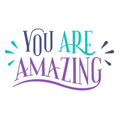 You are amazing quote - Transparent PNG & SVG vector file