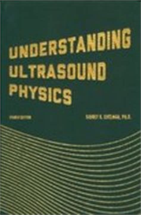 Understanding Ultrasound Physics 4th edition | Rent 9780962644450 | Chegg.com