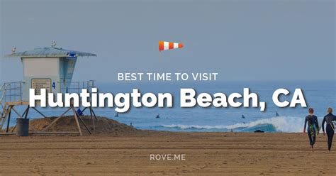 Best Time To Visit Huntington Beach, CA 2025 - Weather & 2 Things to Do - Rove.me